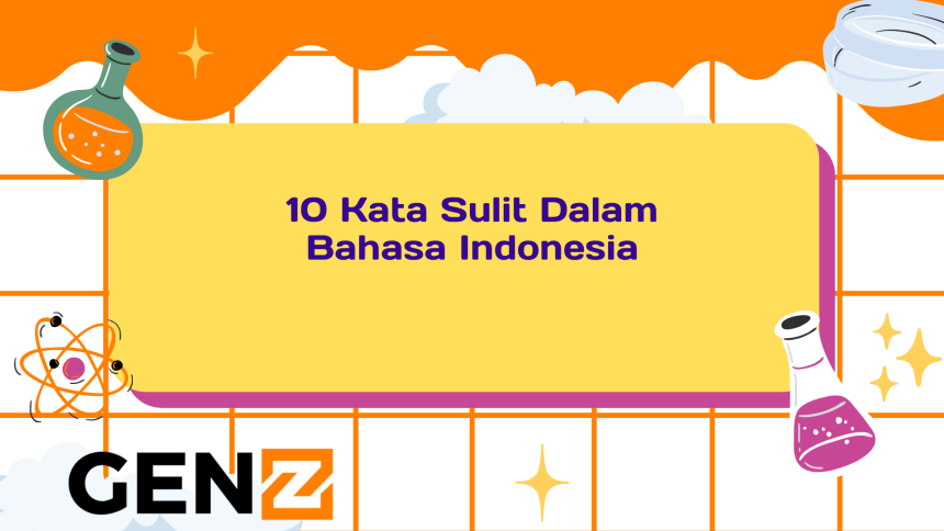 10 Kata Sulit Dalam Bahasa Indonesia