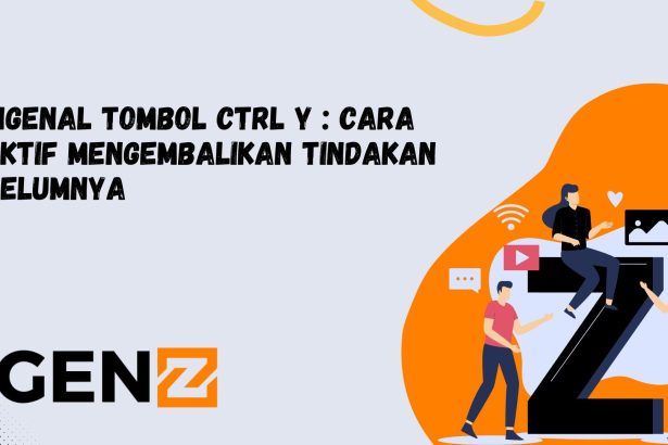 Mengenal Tombol Ctrl Y : Cara Efektif Mengembalikan Tindakan Sebelumnya