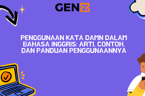 Penggunaan Kata Damn dalam Bahasa Inggris: Arti, Contoh, dan Panduan Penggunaannya