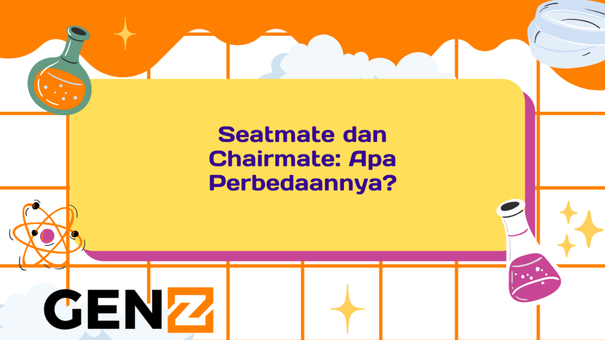 Seatmate dan Chairmate: Apa Perbedaannya?