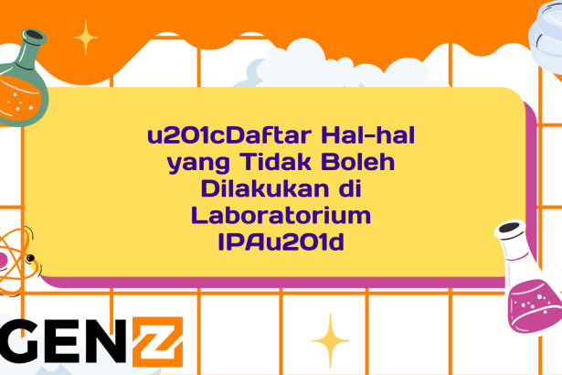 Daftar Hal-hal yang Tidak Boleh Dilakukan di Laboratorium IPA