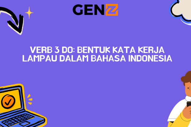 Verb 3 Do: Bentuk Kata Kerja Lampau dalam Bahasa Indonesia