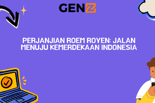 Perjanjian Roem Royen: Jalan Menuju Kemerdekaan Indonesia