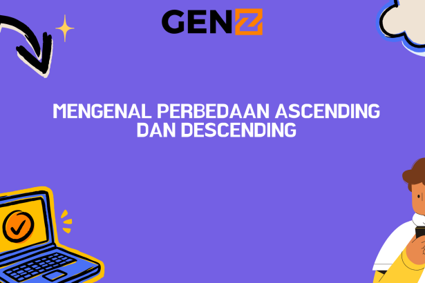 Mengenal Perbedaan Ascending dan Descending