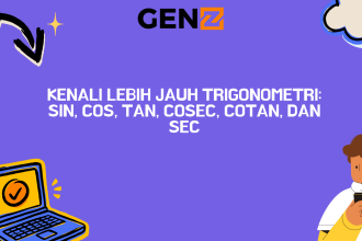 Kenali Lebih Jauh Trigonometri: Sin, Cos, Tan, Cosec, Cotan, dan Sec