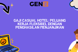 Gaji Casual Hotel: Peluang Kerja Fleksibel dengan Penghasilan Menjanjikan