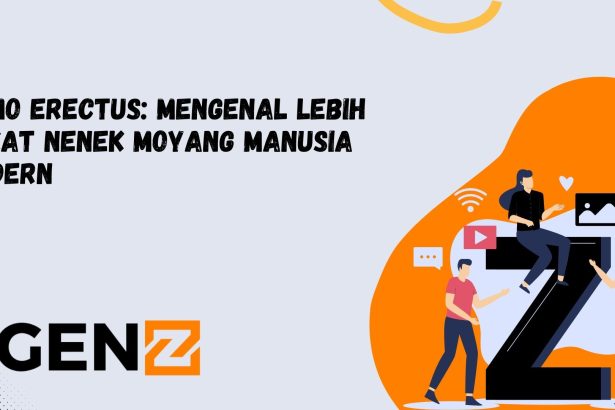 Homo Erectus: Mengenal Lebih Dekat Nenek Moyang Manusia Modern