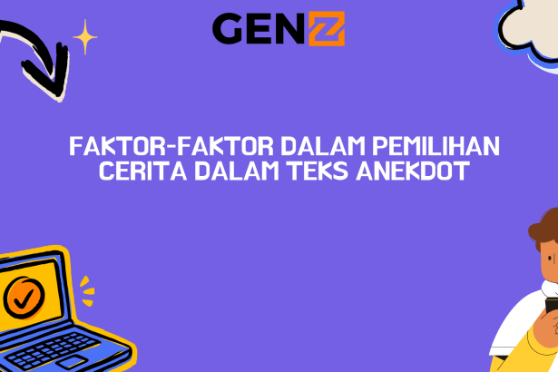 Faktor-Faktor dalam Pemilihan Cerita dalam Teks Anekdot