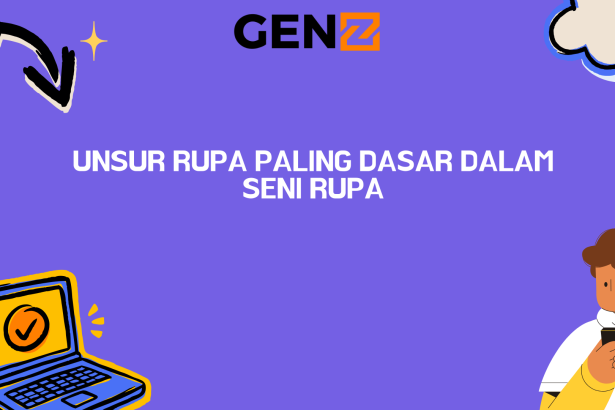 Unsur Rupa Paling Dasar Dalam Seni Rupa