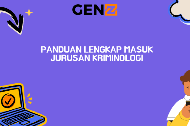 Panduan Lengkap Masuk Jurusan Kriminologi