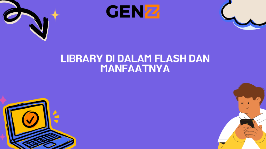 Library di Dalam Flash dan Manfaatnya