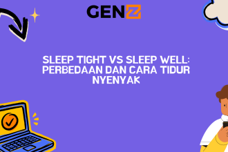 Sleep Tight vs Sleep Well: Perbedaan dan Cara Tidur Nyenyak