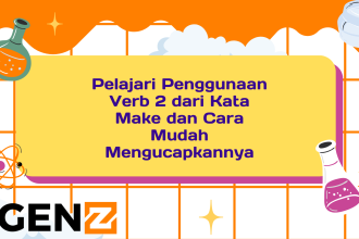 Pelajari Penggunaan Verb 2 dari Kata Make dan Cara Mudah Mengucapkannya