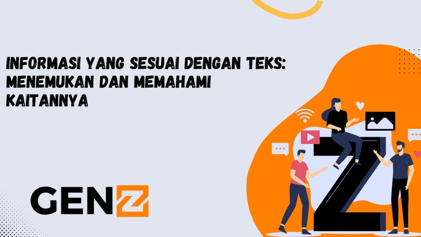 Informasi yang Sesuai dengan Teks: Menemukan dan Memahami Kaitannya