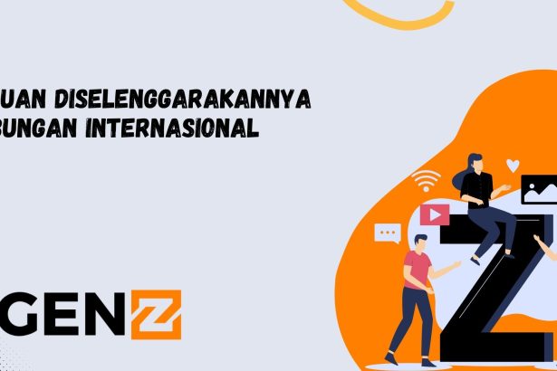 Tujuan Diselenggarakannya Hubungan Internasional