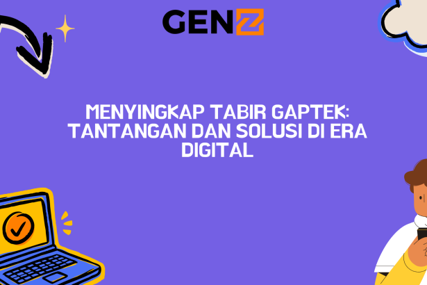 Menyingkap Tabir Gaptek: Tantangan dan Solusi di Era Digital