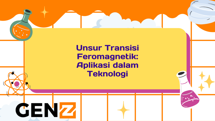 Unsur Transisi Feromagnetik: Aplikasi dalam Teknologi