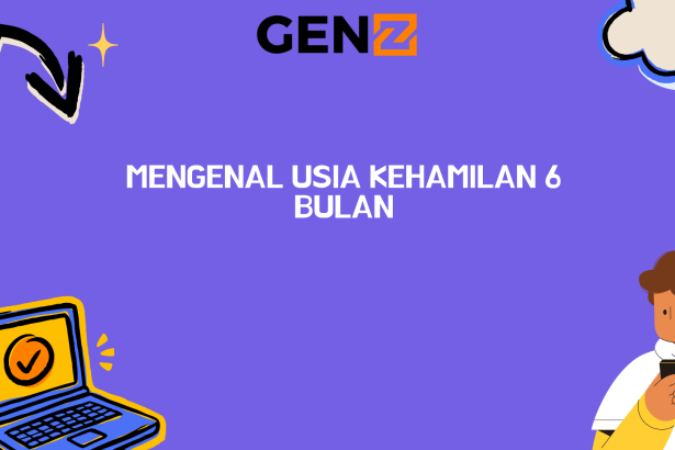 Mengenal Usia Kehamilan 6 Bulan