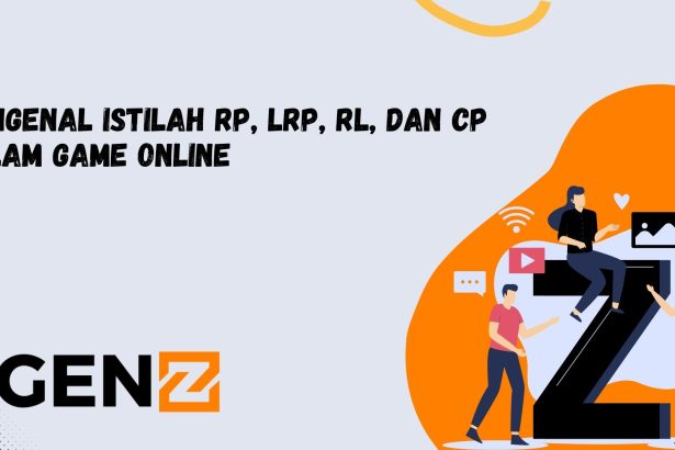 Mengenal Istilah RP, LRP, RL, dan CP dalam Game Online