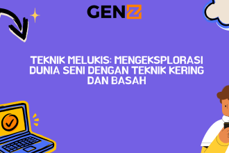 Teknik Melukis: Mengeksplorasi Dunia Seni dengan Teknik Kering dan Basah