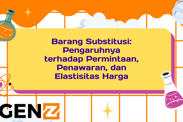 Barang Substitusi: Pengaruhnya terhadap Permintaan, Penawaran, dan Elastisitas Harga