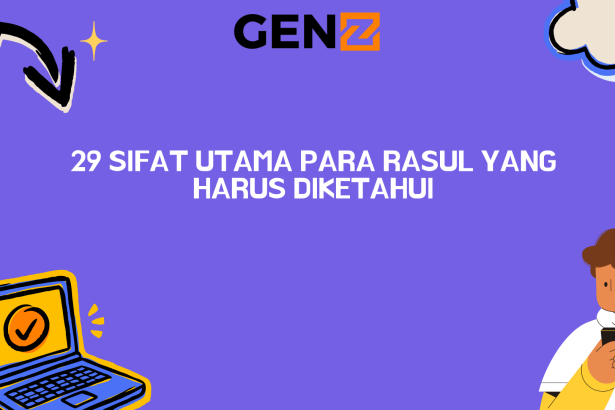 29 Sifat Utama Para Rasul yang Harus Diketahui