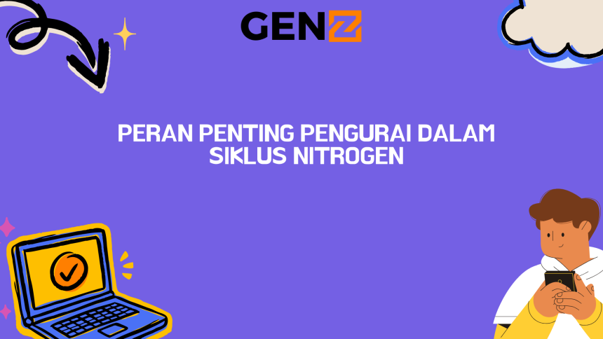 Peran Penting Pengurai dalam Siklus Nitrogen