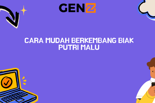 Cara Mudah Berkembang Biak Putri Malu