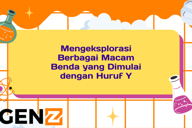 Mengeksplorasi Berbagai Macam Benda yang Dimulai dengan Huruf Y