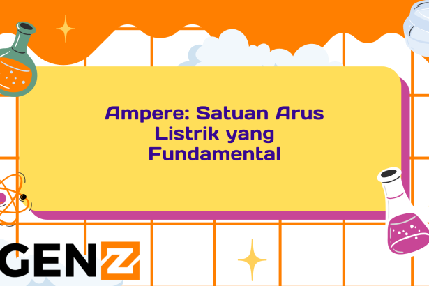 Ampere: Satuan Arus Listrik yang Fundamental