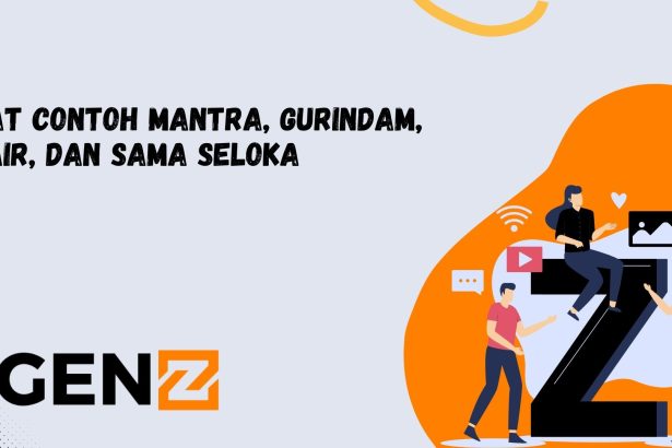 Buat Contoh Mantra, Gurindam, Syair, dan Sama Seloka