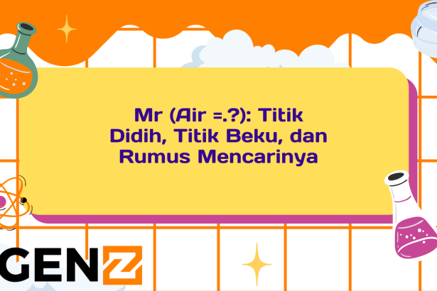 Mr (Air =.?): Titik Didih, Titik Beku, dan Rumus Mencarinya