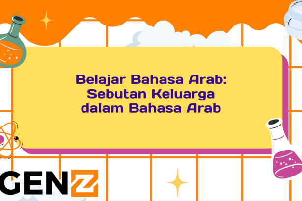 Belajar Bahasa Arab: Sebutan Keluarga dalam Bahasa Arab