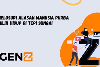 Menelusuri Alasan Manusia Purba Memilih Hidup di Tepi Sungai