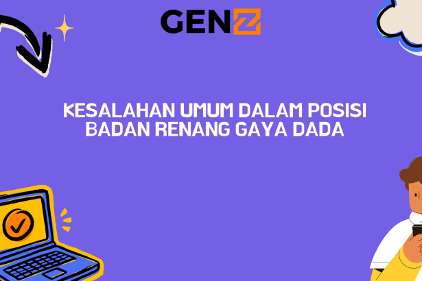 Kesalahan Umum Dalam Posisi Badan Renang Gaya Dada