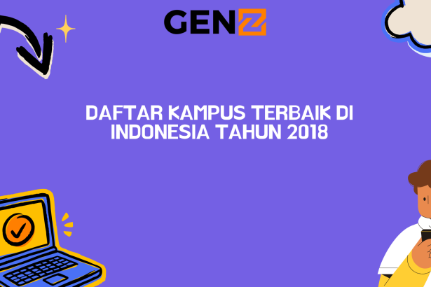 Daftar Kampus Terbaik di Indonesia Tahun 2018