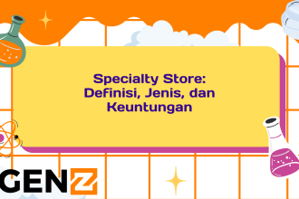 Specialty Store Definisi, Jenis, dan Keuntungan