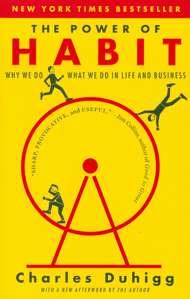 The Power of Habit: Why We Do What We Do in Life and Business” karya Charles Duhigg
